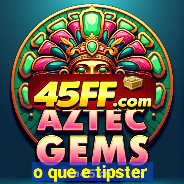 o que e tipster